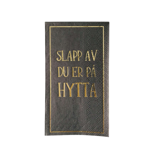 Serviett "Slapp av du er på hytta"